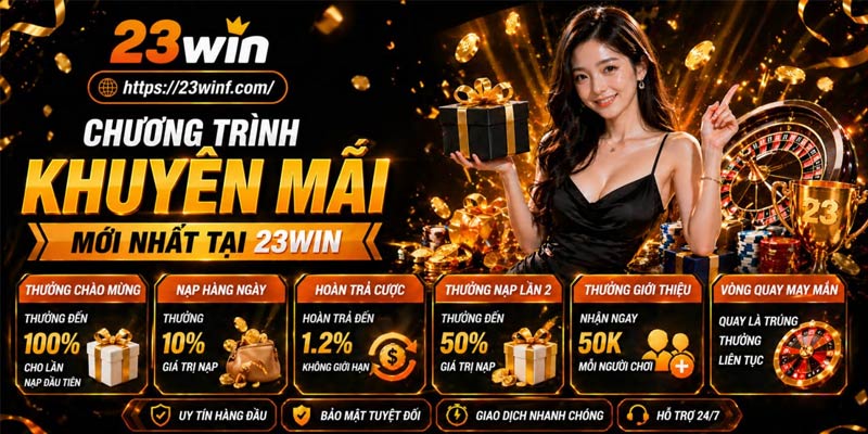 Ưu đãi hấp dẫn, thưởng lớn, cập nhật liên tục cho người chơi.