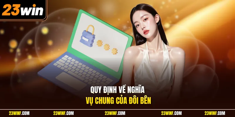 Quy định về nghĩa vụ chung của đôi bên