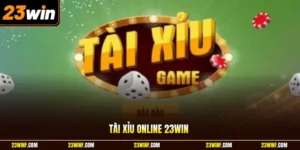 Tài xỉu online 23Win