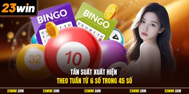 Tần suất xuất hiện theo tuần từ 6 số trong 45 số